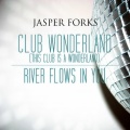 Jasper Forks - This Club Is A Wonderland