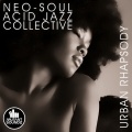Neo Soul Acid Jazz Collective - Urban Rhapsody