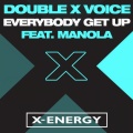Manola、Double X Voice - Everybody Get Up