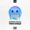 Sickmode、Rooler - TOO COLD