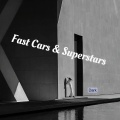 Dark - Fast Cars & Superstars