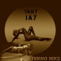 Tony Jay - TEKNO MK2 (Explicit)