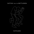 Catfish and the Bottlemen - Kathleen