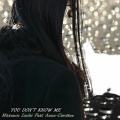 Maxence Luchi、Anne-Caroline - You Don't Know Me