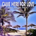 Anne-Caroline Joy - Came Here for Love