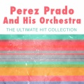 Perez Prado and His Orchestra - Lupita