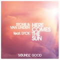 Lyck、Stone & Van Linden - Here Comes The Sun