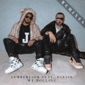 Lumberjack、Sanjin - We Rolling