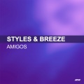 Styles & Breeze、Infextious - Amigos