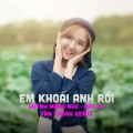 Huỳnh Mộng Như、Hào JK - Em Khoái Anh Rồi (Văn Thoàn Remix)