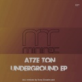 Atze Ton - Underground, Pt. 1