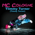 MC Cologne - Tiimmy  Turner