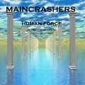 Maincrashers、Human Force - Odyssey 3000