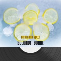 Solomon Burke - You're Good For Me