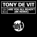 Tony De Vit - Are You All Ready?