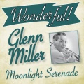 Glenn Miller - Moonlight Serenade