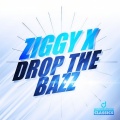 ziggy x - Drop the Bazz (Pulsedriver Oldschool Remix)