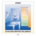 Drims - Si No Encuentro Palabras