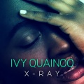 Ivy Quainoo - X-Ray