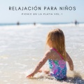 Relajacion Del Mar、Agua Mantra、Nanas para Bebes - Baño Relajante