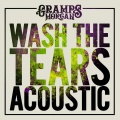 gramps morgan - Wash the Tears (Acoustic)