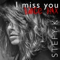 Stefy K - I Miss You