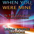 Urban Source Karaoke - When You Were Mine