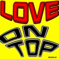 Slngle - Love On Top (You Put My Love On Top)