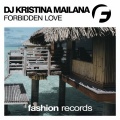 DJ Kristina Mailana - Forbidden Love