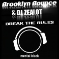 Brooklyn Bounce、DJ Zealot - Break the Rules