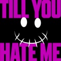 Eyelar - till you hate me