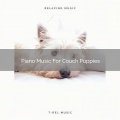 Sleep Dog - Piano Vibes For Indoors Puppies