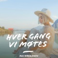 Ina Wroldsen、Jonas Benyoub、Hver gang vi møtes - Fredag
