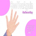 東北きりたん、東北ずん子、Mcy、ずんだもん - SeeYouAgain (Re:Recording)