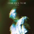 松下優也、YOUYA - Come Back To Me