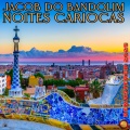 jacob do bandolim - Noites Cariocas