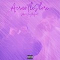 Juler、ShayTheGreat - Across The Shore