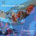 Michaelangelo Wolfe、Dirtsounds、Duke Jones - Paralyzed