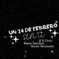 Many Sanchez、Hector Hernandez、Sj el cholo - Un 14 de febrero sin ti