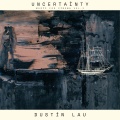 Dustin Lau - Embrace Uncertainty
