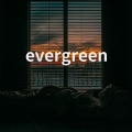 Evergreen - Where You Are