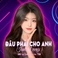 TVK、Lee Ken - Đâu Phải Cho Anh (Toan2k8 Remix Short Version)