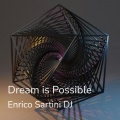 Enrico Sartini DJ - Dream Is Possible