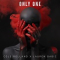 Cole Rolland、Lauren Babic - Only One (Explicit)