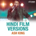 ash king、Jonita Gandhi、Hyacinth D'souza - Nahin Nahin Abhi Nahin