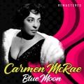 Carmen McRae - Blue Moon