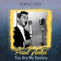 Paul Anka - You Are My Destiny