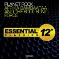 Afrika Bambaataa & The Soul Sonic Force - Planet Rock