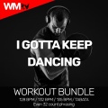 Workout Music Tv - I Gotta Keep Dancing