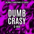 So Supa、Trippie Redd、Lil Yachty - Dumb Crasy